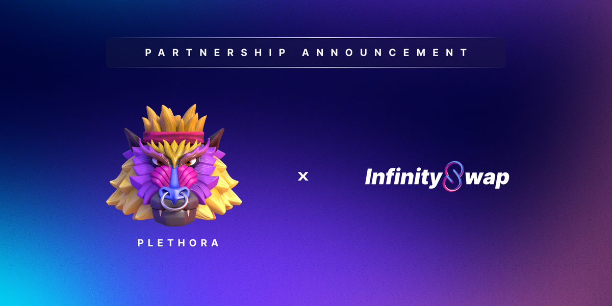 Infinity Swap Forms a Strategic Partnership with Plethora