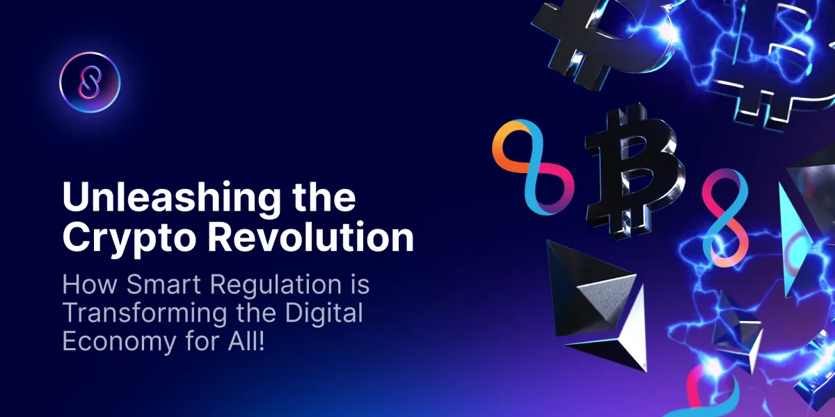 Unleashing the Crypto Revolution: How Smart Regulation is Transforming the Digital Economy for All!