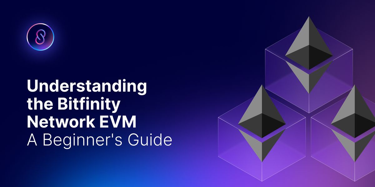 Understanding the Bitfinity Network EVM: A Beginner's Guide