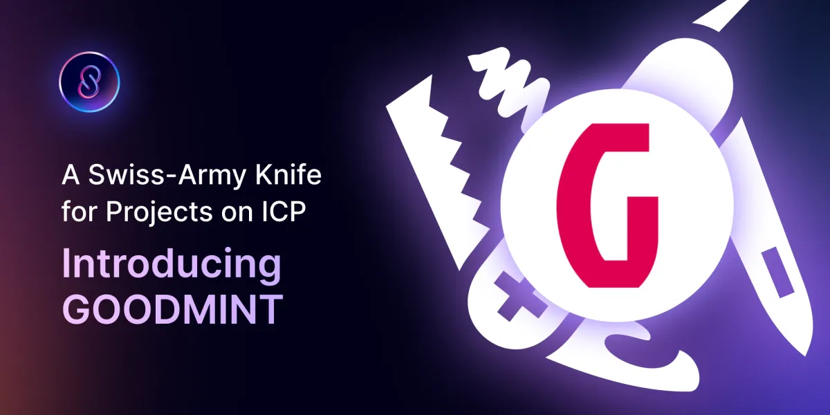 A Swiss-Army Knife for Projects on ICP — Introducing GOODMINT