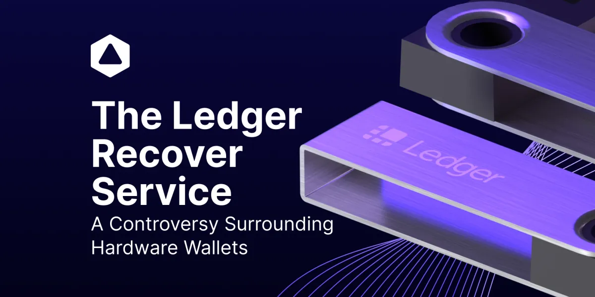 The Ledger Recover Service: A Controversy Surrounding Hardware Wallets