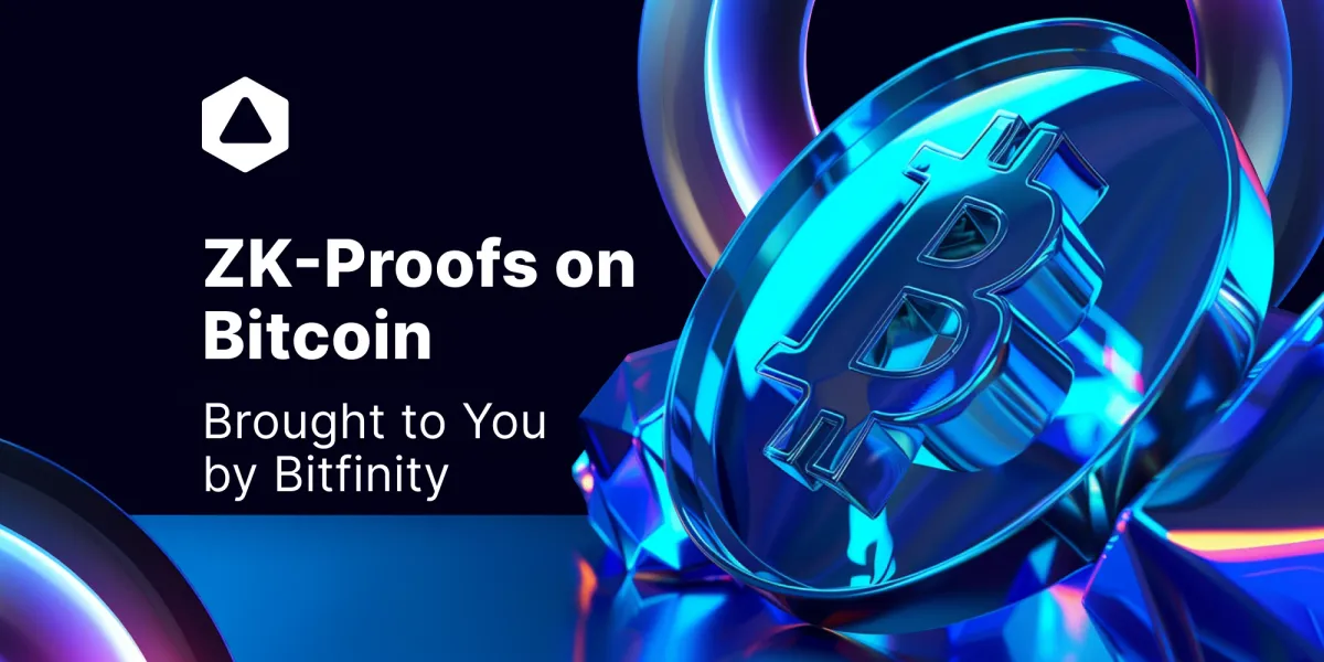 ZK-Proofs on Bitcoin, Brought to You by Bitfinity: Because Bitcoin Loves a Good Secret