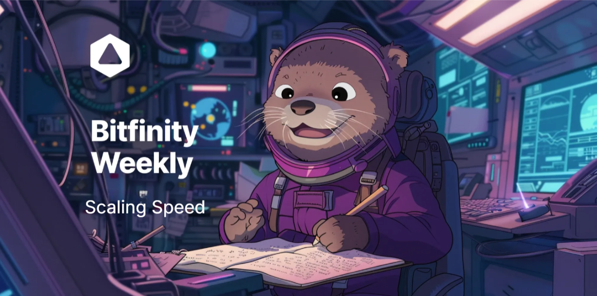 Bitfinity Weekly: Scaling Speed