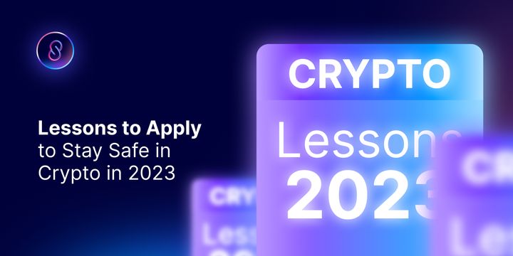 Lessons to Apply to Stay Safe in Crypto in 2023