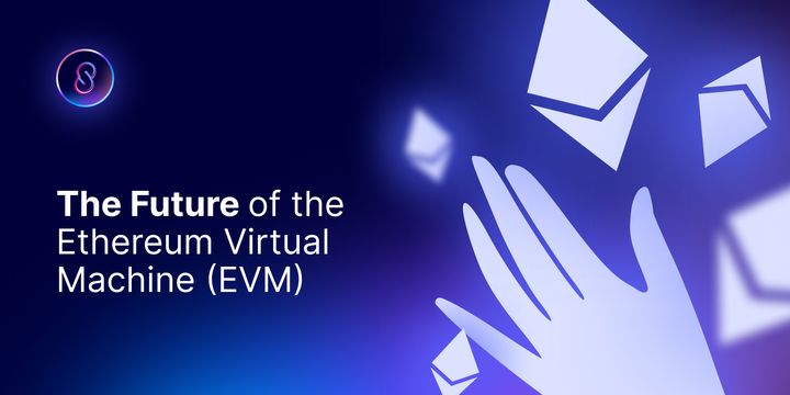 The Future of the Ethereum Virtual Machine (EVM)
