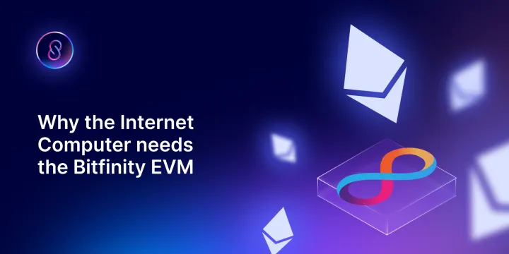 Why the Internet Computer needs the Bitfinity EVM