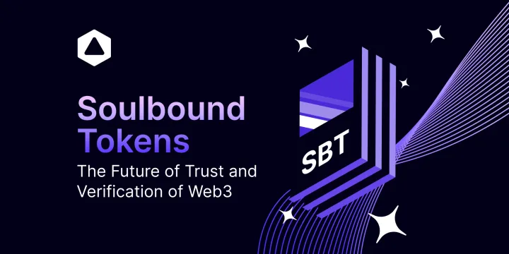 Soulbound Tokens: The Future of Trust and Verification of Web3