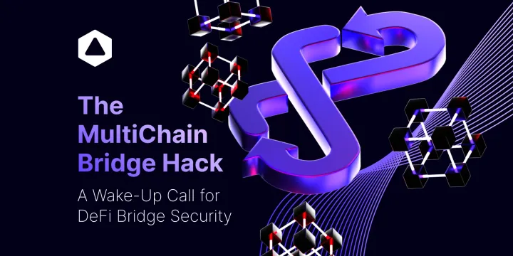 The MultiChain Bridge Hack: A Wake-Up Call for DeFi Bridge Security
