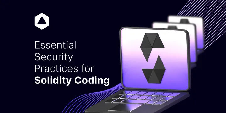 Essential Security Practices for Solidity Coding and Key Security Concerns to Address