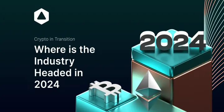 Crypto in Transition: Where is the Industry Heading in 2024