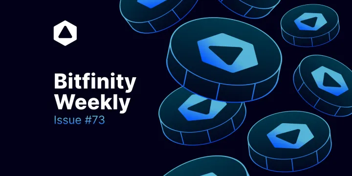 Bitfinity Weekly: Issue #73