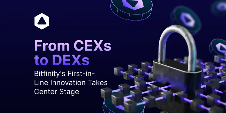 From CEXs to DEXs: Bitfinity's First-in-Line Innovation Takes Center Stage