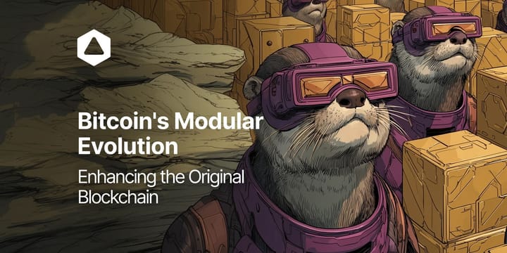 Bitcoin's Modular Evolution: Enhancing the Original Blockchain