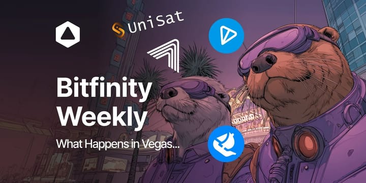 Bitfinity Weekly: What Happens in Vegas...