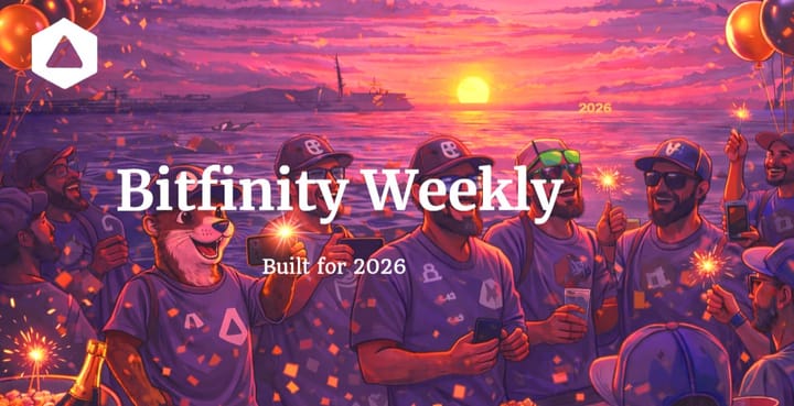 Bitfinity Weekly : Built for 2026