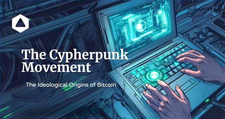 The Cypherpunk Movement: The Ideological Origins of Bitcoin